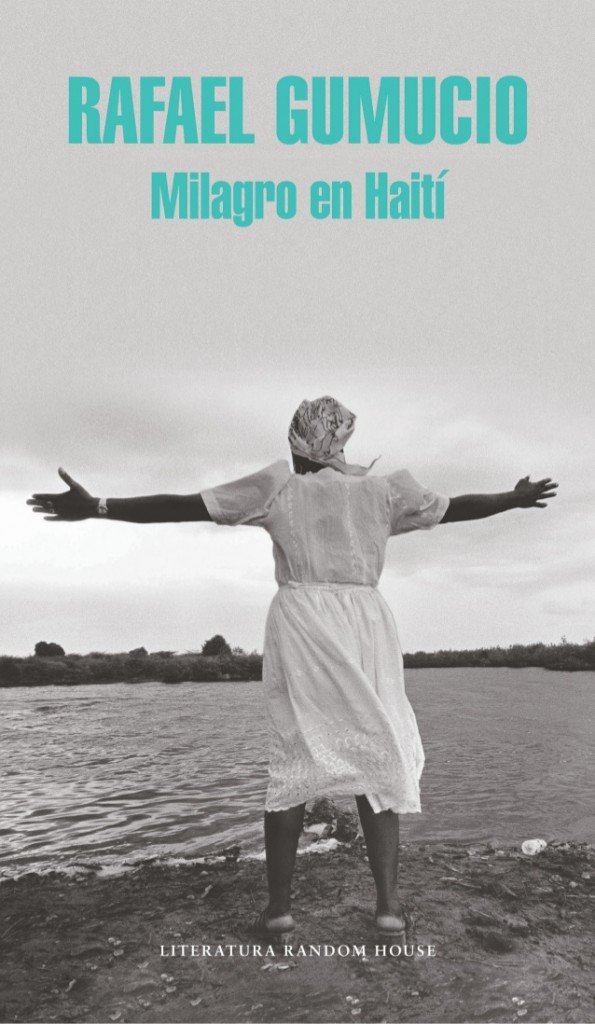 la-langosta-literaria-recomienda-milagro-en-hait-de-rafael-gumucio-1-638