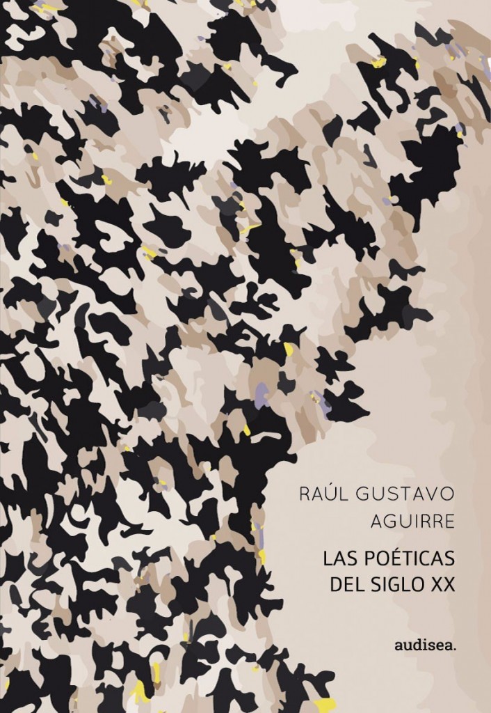 las-poeticas-del-siglo-xx-de-raul-gustavo-aguirre-486021-MLA20691929531_042016-F