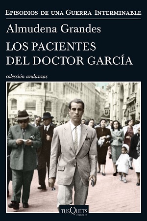 portada_los-pacientes-del-doctor-garcia_almudena-grandes_201706020951